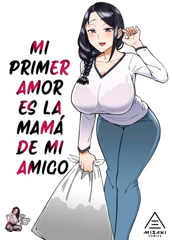 [Akutenkou] MI PRIMER AMOR ES LA MAMA DE MI AMIGO