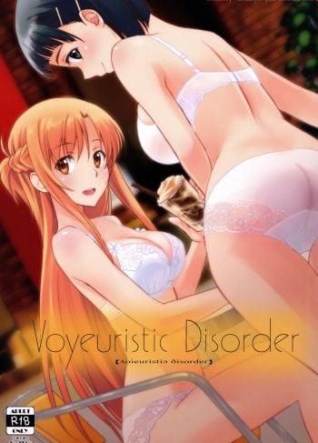 (C92) [Bloody Okojo (Caviar, Mojyako)] Voyeuristic Disorder (Sword Art Online)