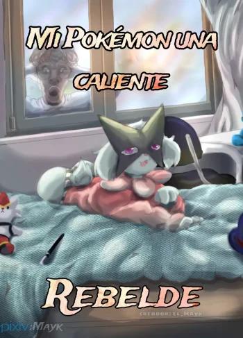 [Mayk] Mi Pokemon Una Rebelde Caliente (Pokemon)
