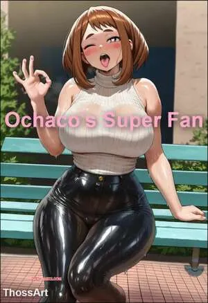 Ochacos Super Fan. ThossArt