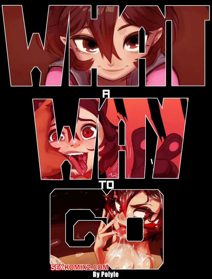 Comic Porno de WHAT A Way To Go. Polyle. (#11)