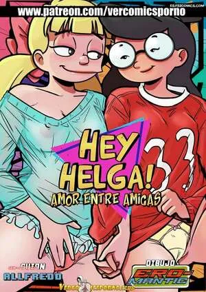 Hey Helga. Amor Entre Amigas. Ero Mantic